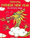 Cover Art for 9781932457049, Celebrating Chinese New Year an Activity Book by Hingman Chan