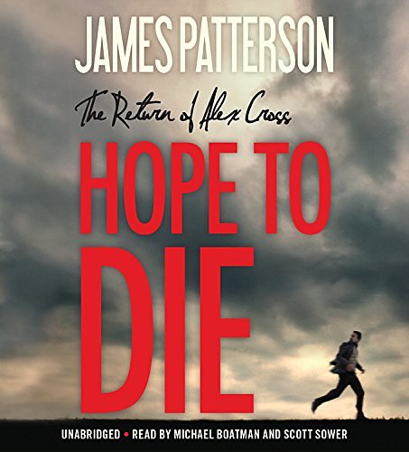 Cover Art for 9781478982890, Hope to Die (Alex Cross Novels) by James Patterson