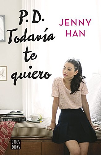 Cover Art for B01E7TAY3W, PD. Todavía te quiero by Jenny Han