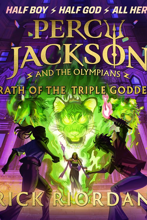 Cover Art for 9780241705346, Percy Jackson and the Olympians: Wrath of the Triple Goddess by Rick Riordan