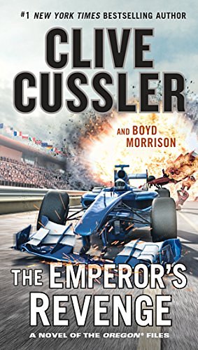 Cover Art for B015X7GRBA, The Emperor's Revenge (The Oregon Files Book 11) by Clive Cussler, Boyd Morrison