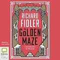 Cover Art for B08BJ1J8ZD, Golden Maze: A Biography of Prague by Richard Fidler