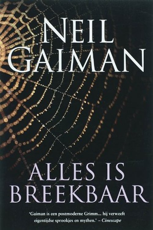 Cover Art for 9789024513574, Alles is breekbaar / druk 1 by N. Gaiman