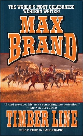 Cover Art for 9780843951677, Timber Line by Max Brand