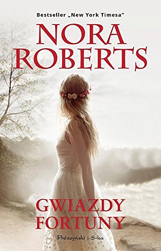 Cover Art for 9788380693111, Gwiazdy fortuny by Nora Roberts