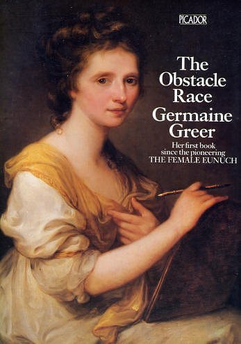 Cover Art for 9780330263207, The Obstacle Race by Dr. Germaine Greer