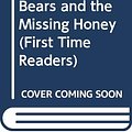 Cover Art for 9780606006118, Berenstain Bears and the Missing Honey by Stan Berenstain, Jan Berenstain