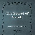 Cover Art for B01175LMKI, The Secret of Sarek by Maurice Leblanc