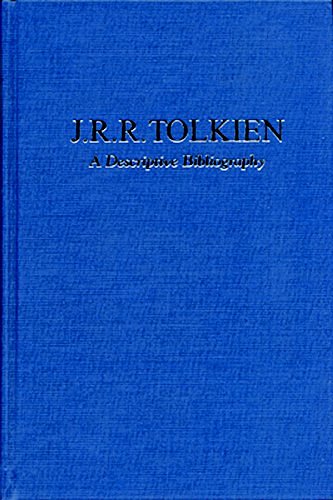 J R R Tolkein - a Descriptive Bibliography