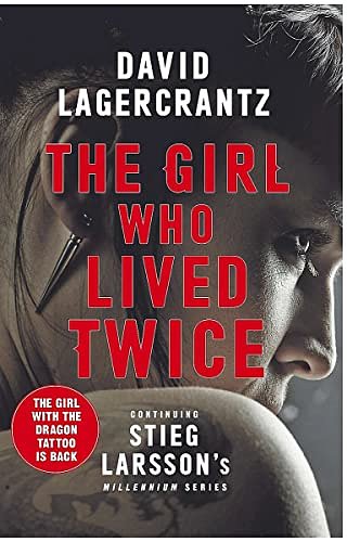 Cover Art for 9781524711634, The Girl Who Lived Twice by David Lagercrantz