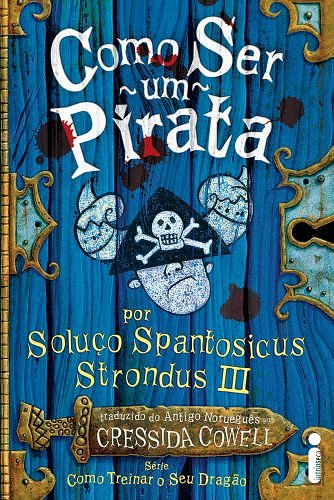 Cover Art for 9788598078779, Como Ser Um Pirata - How To Be A Pirate (Em Portugues do Brasil) by Cressida Cowell