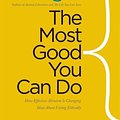 Cover Art for 9780300219869, The Most Good You Can Do by Peter Singer