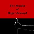 Cover Art for 9798445084105, The Murder of Roger Ackroyd by Agatha Christie