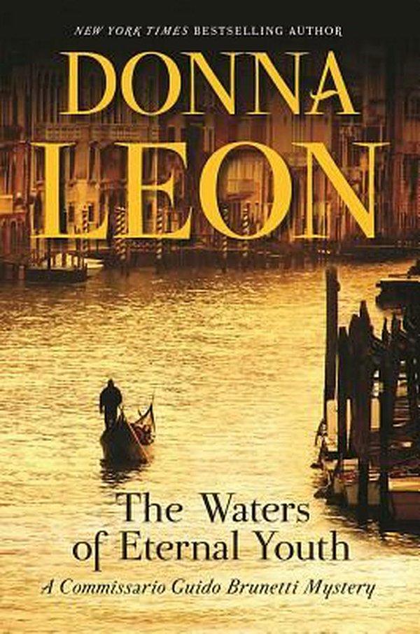 Cover Art for 9780802126375, The Waters of Eternal Youth by Donna Leon