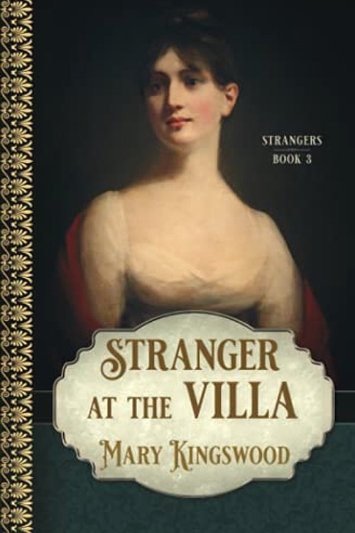 Cover Art for 9781912167364, Stranger at the Villa (Strangers) by Mary Kingswood