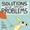 Cover Art for 9781473522596, Solutions and Other Problems by Allie Brosh