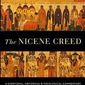 Cover Art for 9781540965110, The Nicene Creed: A Scriptural, Historical, and Theological Commentary by Ortiz, Jared, Keating, Daniel A