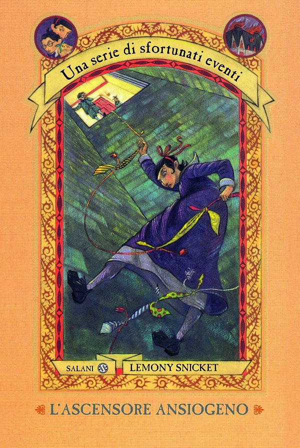 Cover Art for 9788867152483, L'ascensore ansiogeno: Una serie di sfortunati eventi 6 (Italian Edition) by Lemony Snicket