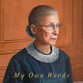 Cover Art for 9781501145247, My Own Words by Ruth Bader Ginsburg