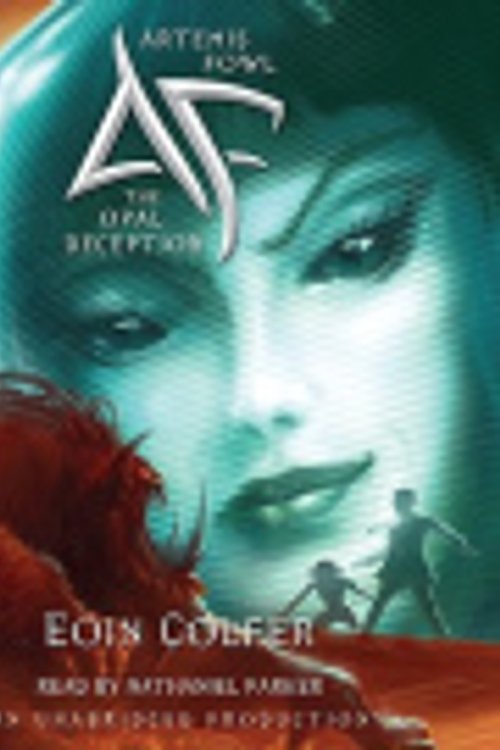 Cover Art for 9780307243324, Artemis Fowl 4: The Opal Deception by Eoin Colfer