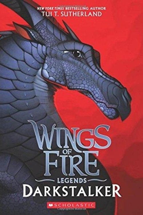Cover Art for 9781338053623, Darkstalker (Wings of Fire: Legends) by Tui T. Sutherland