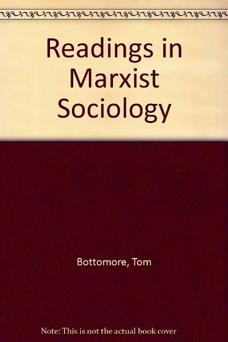 Cover Art for 9780198761099, Readings in Marxist Sociology by Tom Bottomore, Patrick Goode