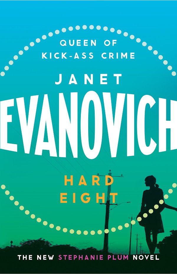 Cover Art for 9780755329076, Hard Eight: A fresh and witty crime adventure by Janet Evanovich