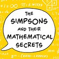 Cover Art for 9781620402795, The Simpsons and Their Mathematical Secrets by Simon Singh