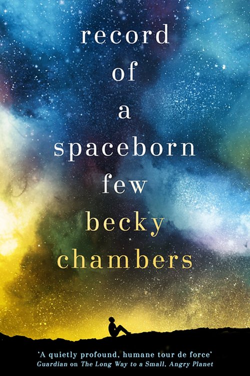 Cover Art for 9781473647626, Record of a Spaceborn Few by Becky Chambers