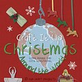 Cover Art for 9781782491569, Craft It Up Christmas Around the World by Libby Abadee, Cath Armstrong