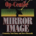 Cover Art for 9780786206186, Tom Clancy's Op-Centre: Mirror Image by Tom Clancy, Steve R. Pieczenik