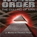 Cover Art for B00BQTEA9G, Rise of the New World Order: The Culling of Man by J. Micha-el Thomas Hays