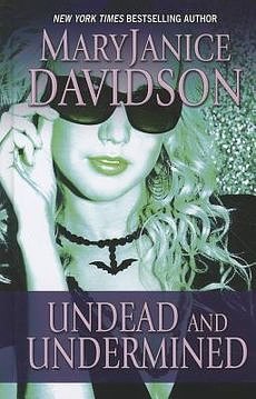 11 editions of Undead and Undermined by MaryJanice Davidson