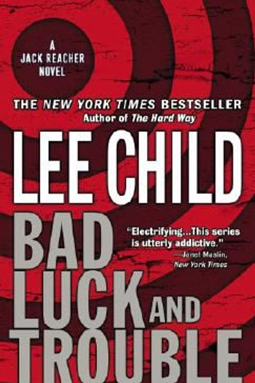 Cover Art for 9780440244981, Bad Luck and Trouble (Jack Reacher, No. 11) by Lee Child