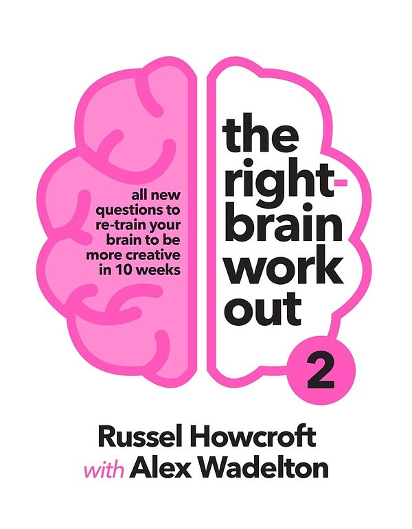 Cover Art for 9781760899479, The Right-brain Workout 2 by Russel Howcroft