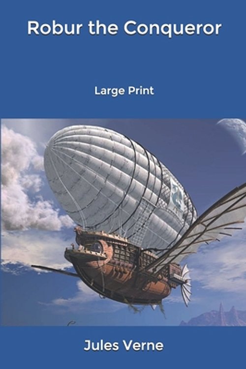 Cover Art for 9798601840026, Robur the Conqueror by Jules Verne