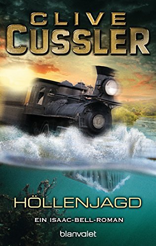 Cover Art for B00SMT5QEQ, Höllenjagd: Ein Isaac-Bell-Roman by Clive Cussler