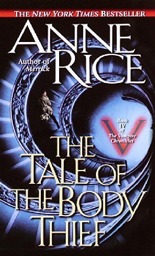 Cover Art for 9780345383884, The Tale of the Body Thief by Anne Rice