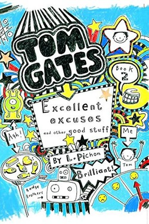 Cover Art for 9789351033004, Tom Gates Book #2: Excellent Excuses Cand Other Good Stuff by Liz Pichon