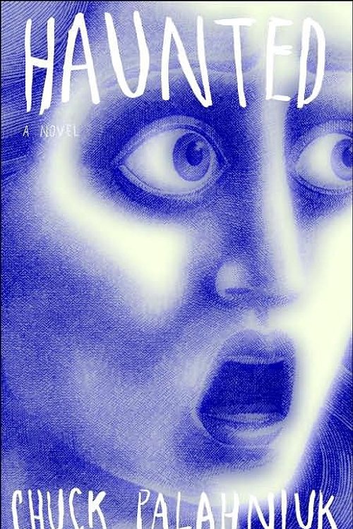 Cover Art for 9780385515832, Haunted by Chuck Palahniuk