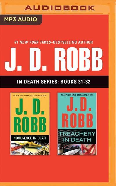 J. D. Robb - In Death Series: Books 31-32: Indulgence in Death, Treachery in Death