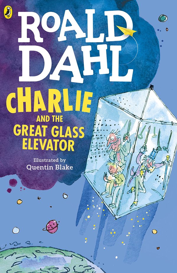 Cover Art for 9780141365381, Charlie and the Great Glass Elevator by Roald Dahl