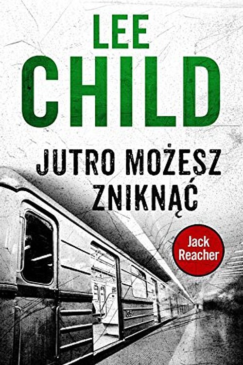 Cover Art for 9788379857036, Jutro możesz zniknąć by Lee Child