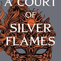 Cover Art for 9781681196282, A Court of Silver Flames (A Court of Thorns and Roses Book 4) by Sarah J. Maas