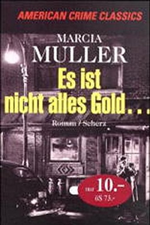 Cover Art for 9783502792666, Es ist nicht alles Gold . . . by Marcia Muller