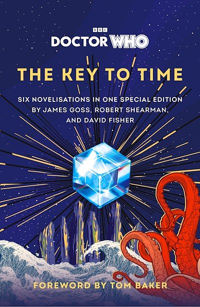 Cover Art for 9781911743286, Doctor Who: The Key to Time by James Goss