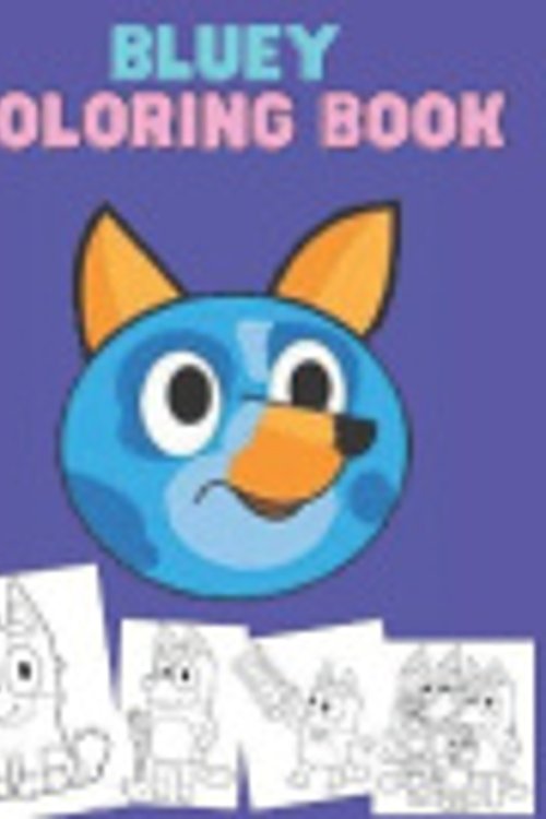 Cover Art for 9798716621749, bluey coloring book: bluey coloring book for kids by for kids, by bluey coloring book