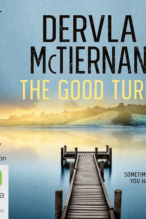 Cover Art for 9781460781449, The Good Turn by Dervla McTiernan