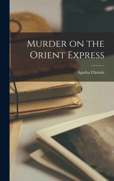 Cover Art for 9781014149893, Murder on the Orient Express by Agatha 1890-1976 Christie