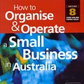 Cover Art for 9781865084725, How to Organise and Operate a Small Business in Australia by John W. English